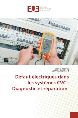 Défaut électriques dans les systèmes CVC : Diagnostic et réparation