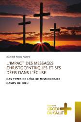 L’IMPACT DES MESSAGES CHRISTOCENTRIQUES ET SES DÉFIS DANS L’ÉGLISE: