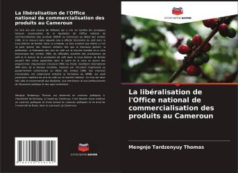 La libéralisation de l'Office national de commercialisation des produits au Cameroun