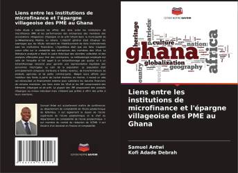 Liens entre les institutions de microfinance et l'épargne villageoise des PME au Ghana