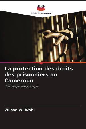 La protection des droits des prisonniers au Cameroun