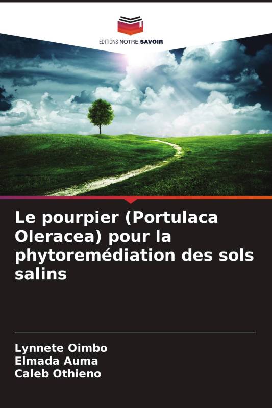 Le pourpier (Portulaca Oleracea) pour la phytoremédiation des sols salins