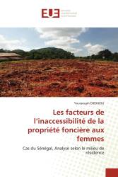 Les facteurs de l’inaccessibilité de la propriété foncière aux femmes