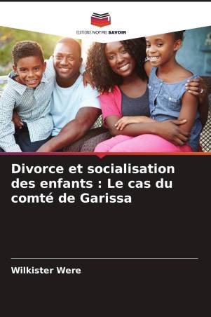 Divorce et socialisation des enfants : Le cas du comté de Garissa