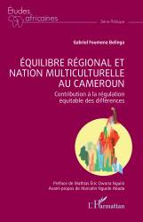 Équilibre régional et nation multiculturelle au Cameroun