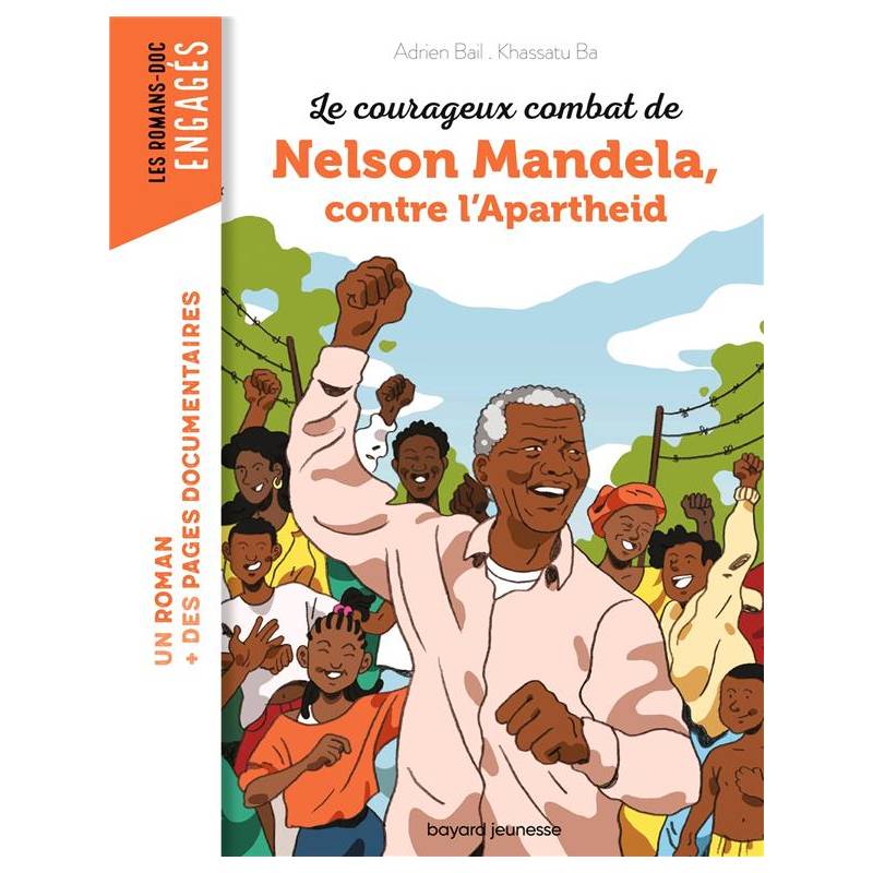 Le courageux combat de Nelson Mandela, contre l'Apartheid