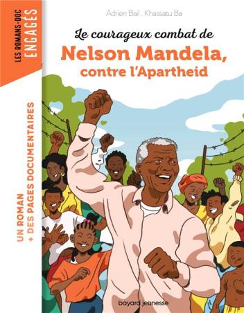 Le courageux combat de Nelson Mandela, contre l'Apartheid