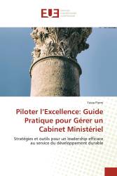 Piloter l’Excellence: Guide Pratique pour Gérer un Cabinet Ministériel