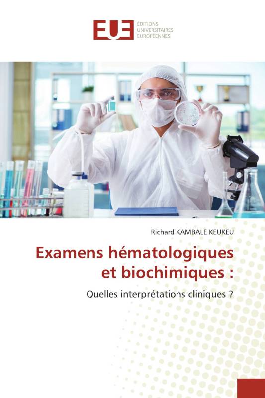 Examens hématologiques et biochimiques :