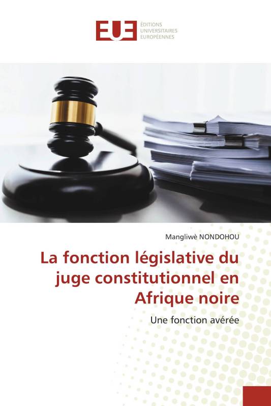 La fonction législative du juge constitutionnel en Afrique noire