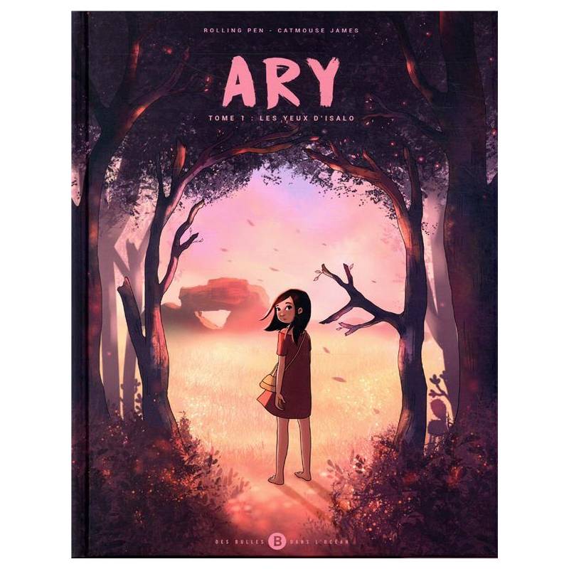 Ary. Tome 1 : Les yeux d'Isalo Pen Rolling, James Atmouse