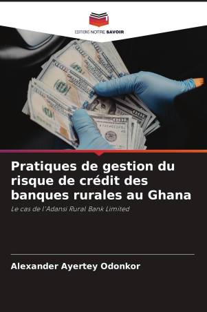 Pratiques de gestion du risque de crédit des banques rurales au Ghana