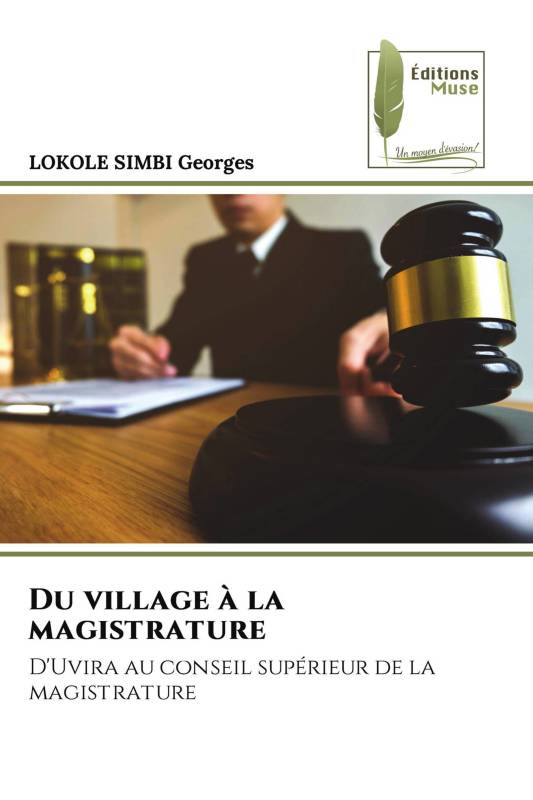 Du village à la magistrature