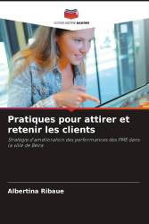 Pratiques pour attirer et retenir les clients