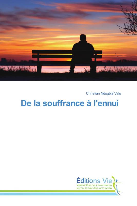 De la souffrance à l'ennui