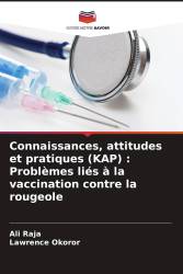 Connaissances, attitudes et pratiques (KAP) : Problèmes liés à la vaccination contre la rougeole