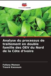 Analyse du processus de traitement en double famille des OEV du Nord de la Côte d'Ivoire