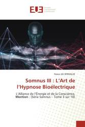 Somnus III : L’Art de l’Hypnose Bioélectrique