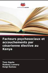 Facteurs psychosociaux et accouchements par césarienne élective au Kenya