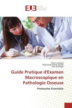 Guide Pratique d&#039;Examen Macroscopique en Pathologie Osseuse