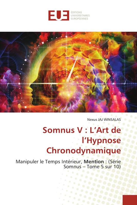 Somnus V : L’Art de l’Hypnose Chronodynamique