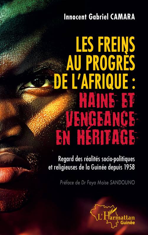 Les freins au progrès de l'Afrique : Haine et vengeance en héritage