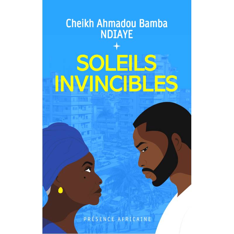 Soleils invincibles Cheikh Ahmadou Bamba NDIAYE