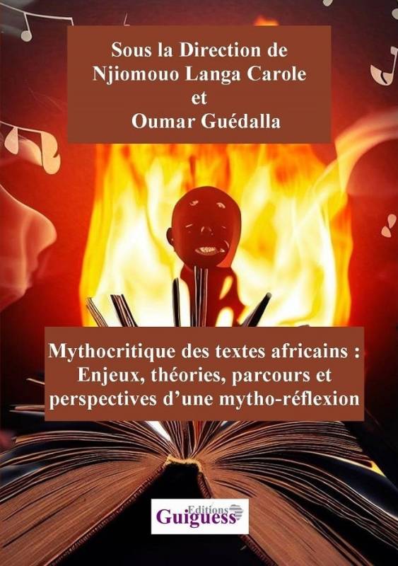 Mythocritique des textes africains : Enjeux, théories, parcours et perspectives d’une mytho-réflexion