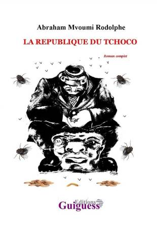 La république du Tchoco Abraham Mvoumi Rodolphe