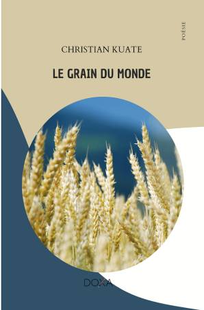 Le grain du monde Christian Kuate