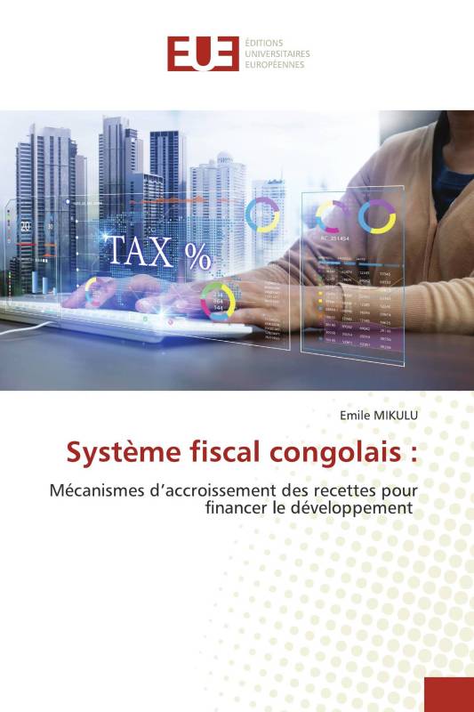 Système fiscal congolais : Système fiscal congolais :
