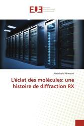 L'éclat des molécules: une histoire de diffraction RX
