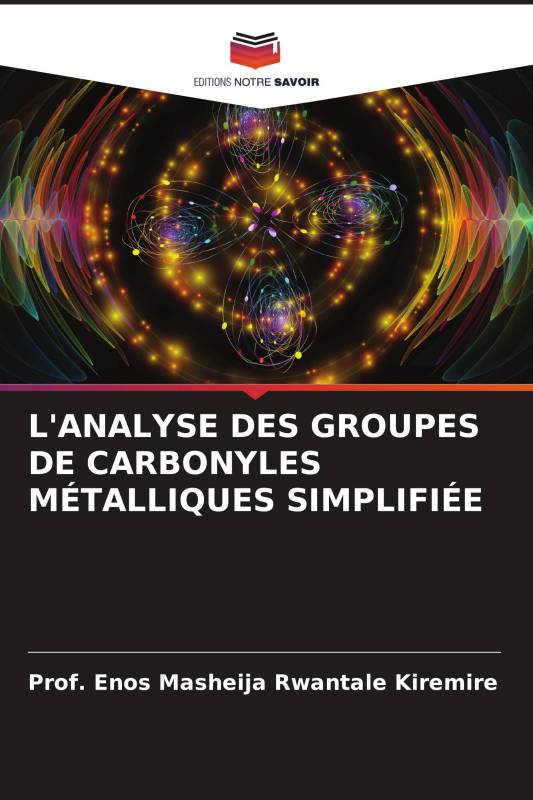 L'ANALYSE DES GROUPES DE CARBONYLES MÉTALLIQUES SIMPLIFIÉE L'ANALYSE DES GROUPES DE CARBONYLES MÉTALLIQUES SIMPLIFIÉE