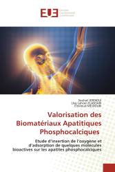 Valorisation des Biomatériaux Apatitiques Phosphocalciques