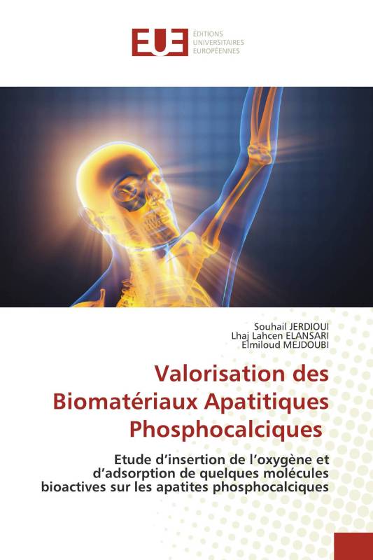 Valorisation des Biomatériaux Apatitiques Phosphocalciques Valorisation des Biomatériaux Apatitiques Phosphocalciques