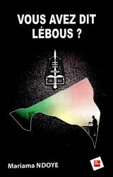 Vous avez dit Lébous ? Mariama NDOYE
