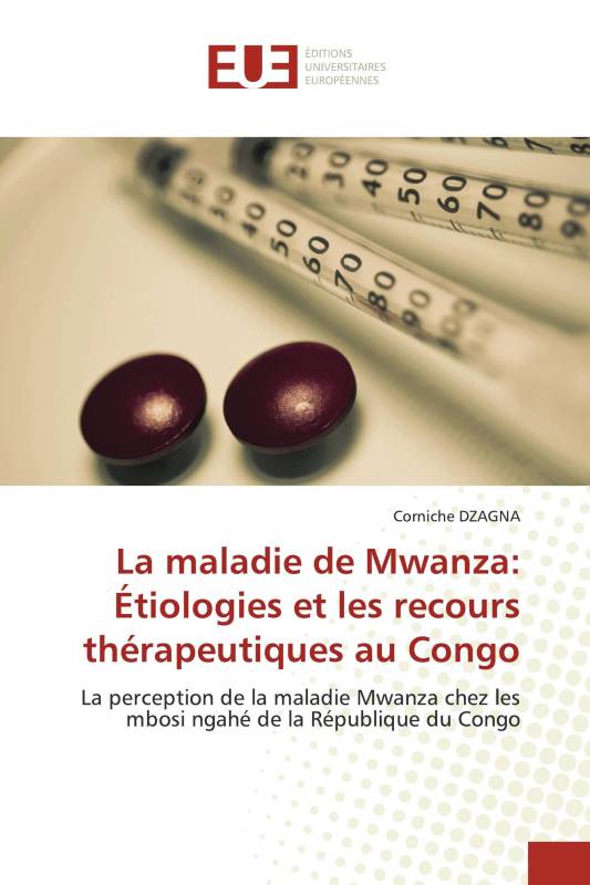 La maladie de Mwanza: Étiologies et les recours thérapeutiques au Congo