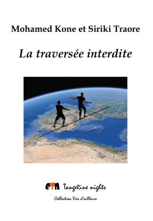 La traversée interdite Siriki Traore, Mohamed Kone