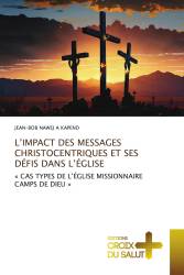 L’IMPACT DES MESSAGES CHRISTOCENTRIQUES ET SES DÉFIS DANS L’ÉGLISE