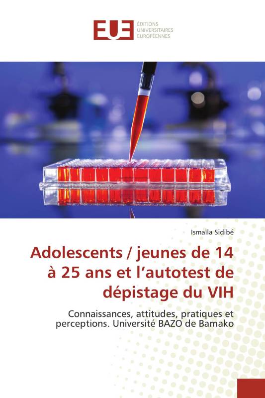 Adolescents / jeunes de 14 à 25 ans et l’autotest de dépistage du VIH Adolescents / jeunes de 14 à 25 ans et l’autotest de dépistage du VIH