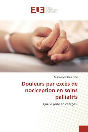 Douleurs par excès de nociception en soins palliatifs