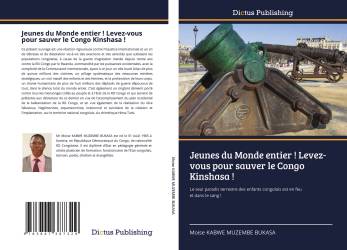 Jeunes du Monde entier ! Levez-vous pour sauver le Congo Kinshasa !