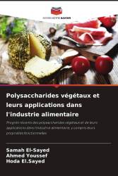 Polysaccharides végétaux et leurs applications dans l'industrie alimentaire