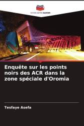 Enquête sur les points noirs des ACR dans la zone spéciale d'Oromia