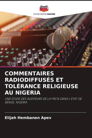 COMMENTAIRES RADIODIFFUSÉS ET TOLÉRANCE RELIGIEUSE AU NIGERIA