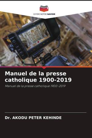 Manuel de la presse catholique 1900-2019