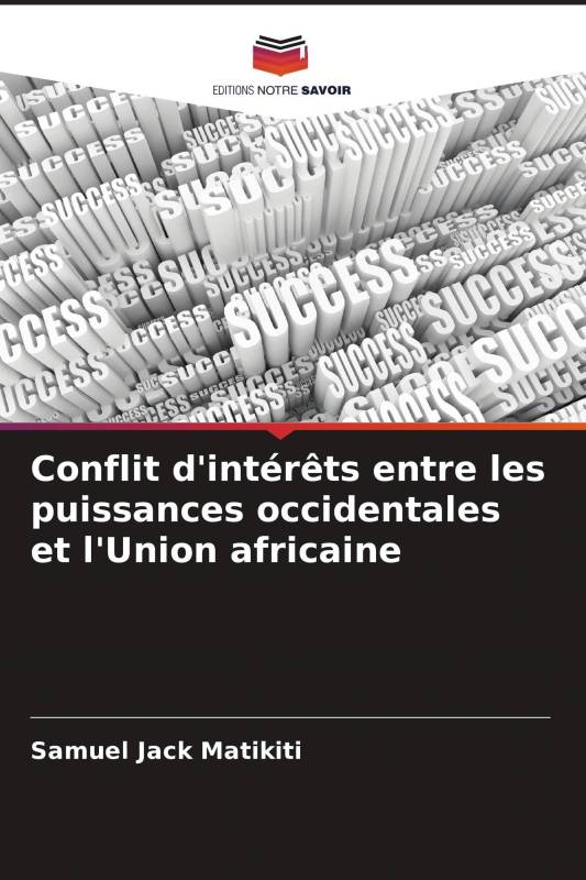 Conflit d'intérêts entre les puissances occidentales et l'Union africaine