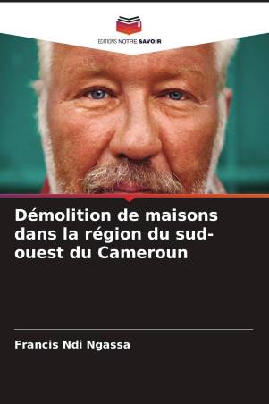 Démolition de maisons dans la région du sud-ouest du Cameroun