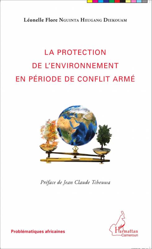 La protection de l'environnement en période de conflit armé