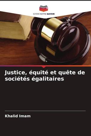 Justice, équité et quête de sociétés égalitaires